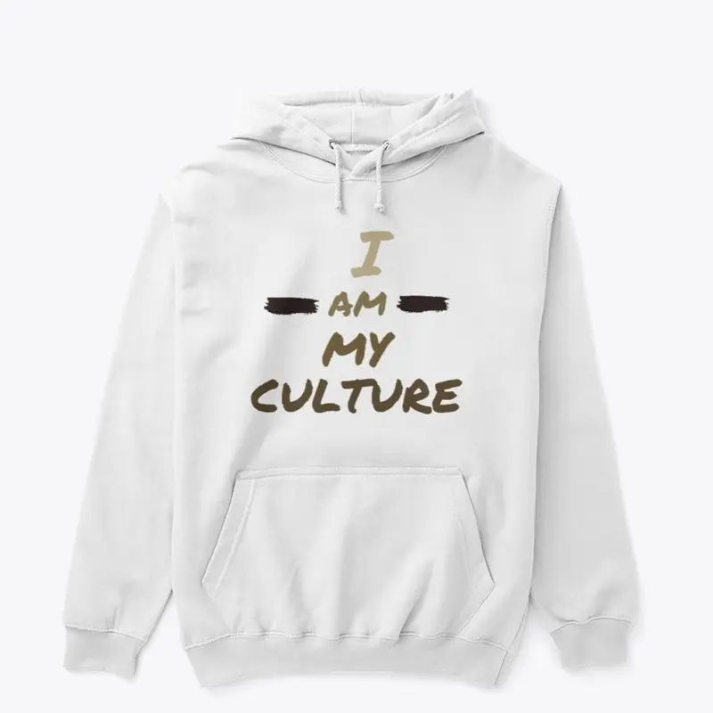 I am my culture Hoodie 