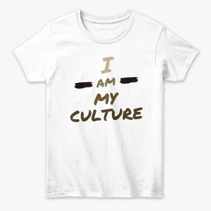 I am my Culture Woman T-Shirt