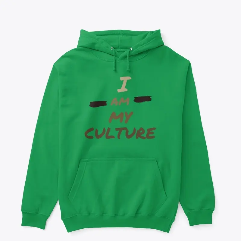 I am my culture Hoodie 